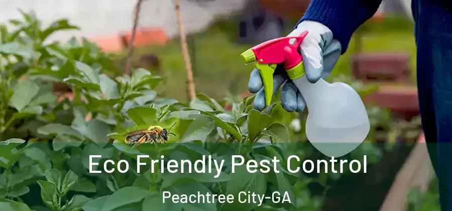 Eco Friendly Pest Control Peachtree City-GA